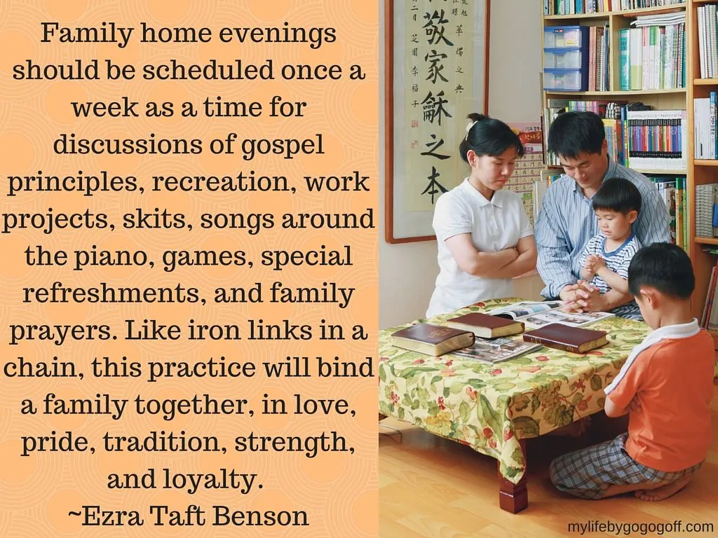 Family home evenings should be scheduled once a week as a time for discussions of gospel principles, recreation, work projects, skits, songs around the piano, games, special refreshments, and family prayers. Like iron links in a chain, this practice will bind a family together, in love, pride, tradition, strength, and loyalty. ("Salvation; A Family Affair," Ensign, July 1992, p. 4) ~President Ezra Taft Benson