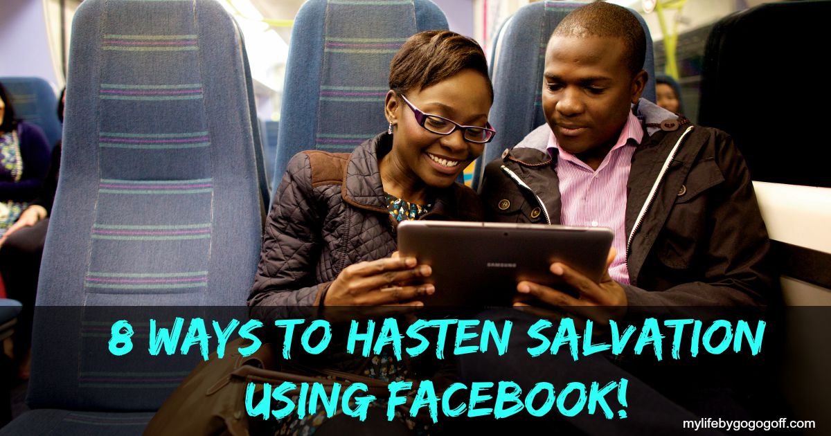 How to Hasten Salvation using Facebook