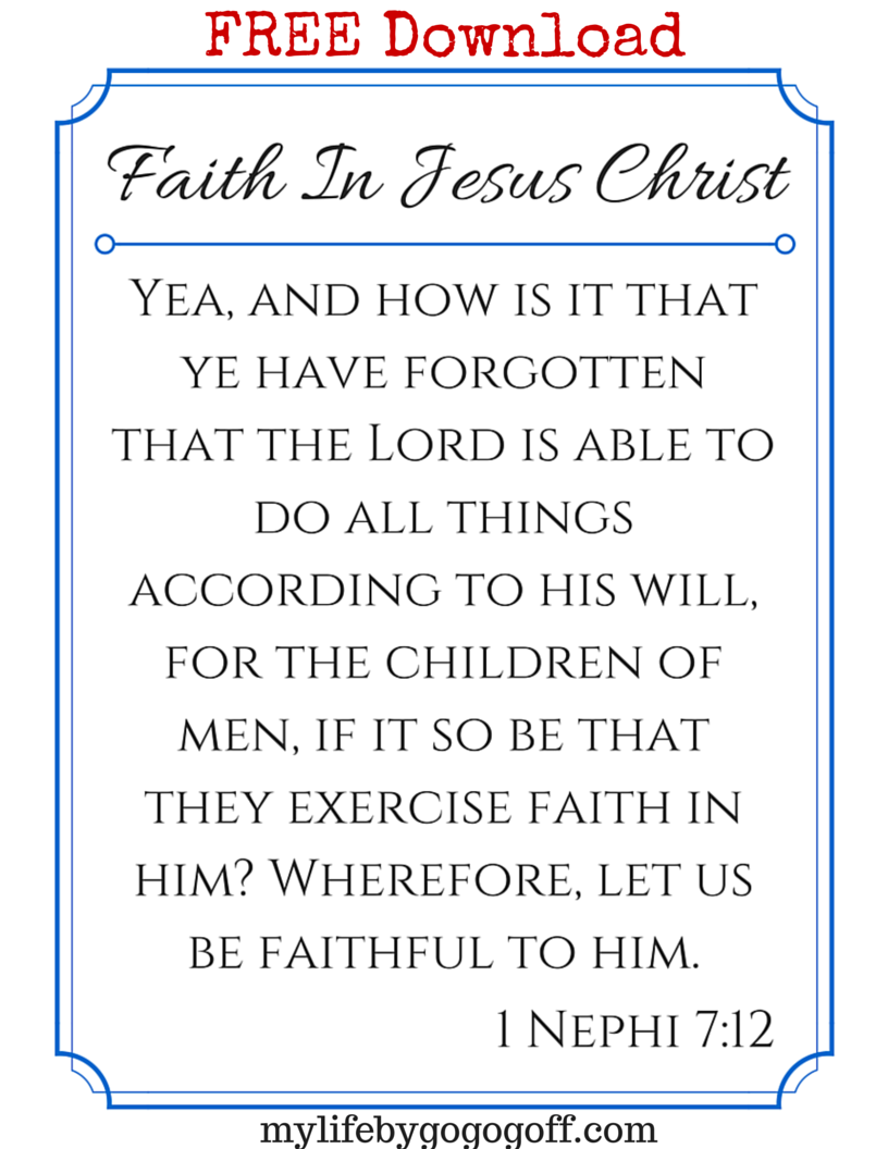 FREE PRINTABLES to help Ponderize Preach My Gospel! The verse to #ponderize is from "Faith in Jesus Christ" The verse is 1 Nephi 7:12