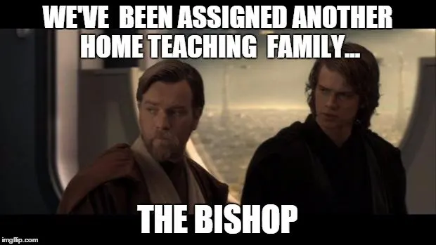 We've been assigned another home teaching family... The Bishop