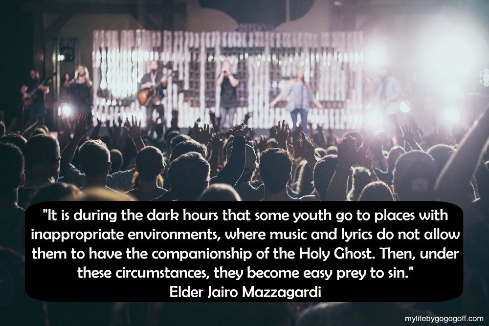 "It is during the dark hours that some youth go to places with inappropriate environments, where music and lyrics do not allow them to have the companionship of the Holy Ghost. Then, under these circumstances, they become easy prey to sin." Elder Jairo Mazzagardi