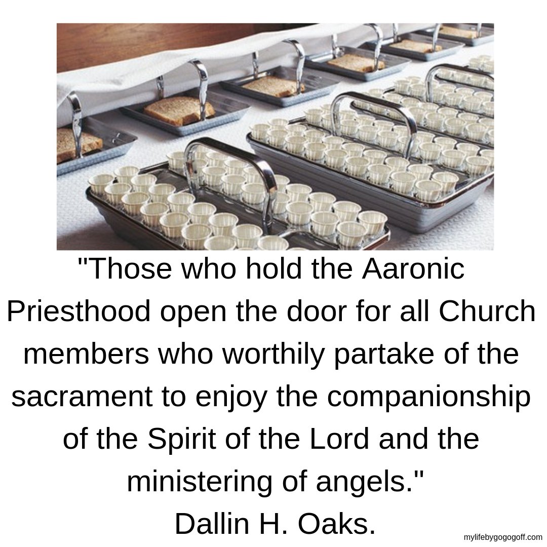 "Those who hold the Aaronic Priesthood open the door for all Church members who worthily partake of the sacrament to enjoy the companionship of the Spirit of the Lord and the ministering of angels." Dallin H. Oaks.