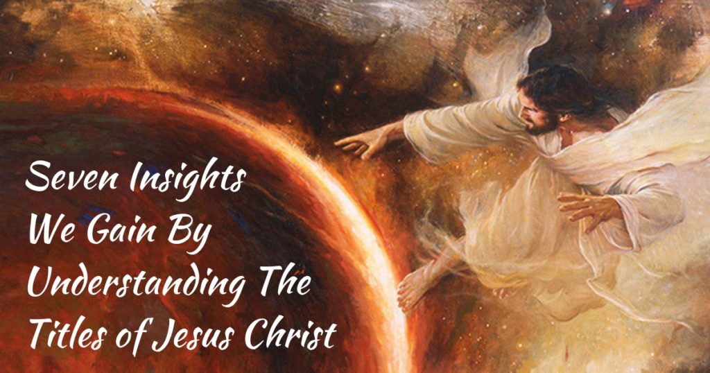 Often we use the titles of Jesus Christ without even thinking about it. But learning the meaning behind the titles will deepen your relationship with Him!