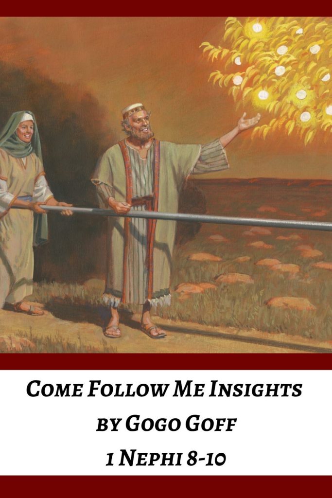 Insights, videos, and articles from my studies of Come Follow Me 1 Nephi 8-10 by Jeremy Goff aka Gogo Goff.