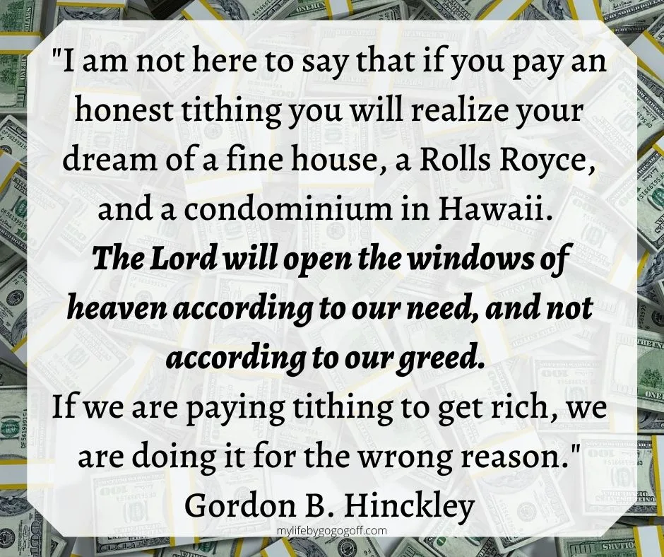 Now, do not get me wrong. I am not here to say that if you pay an honest tithing you will realize your dream of a fine house, a Rolls Royce, and a condominium in Hawaii. The Lord will open the windows of heaven according to our need, and not according to our greed. If we are paying tithing to get rich, we are doing it for the wrong reason.