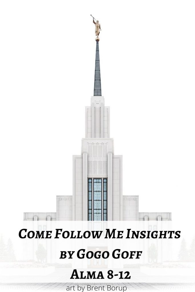 Videos, articles, and insights for this weeks study of Come Follow Me Alma 8-12: by Jeremy Goff, aka Gogo Goff