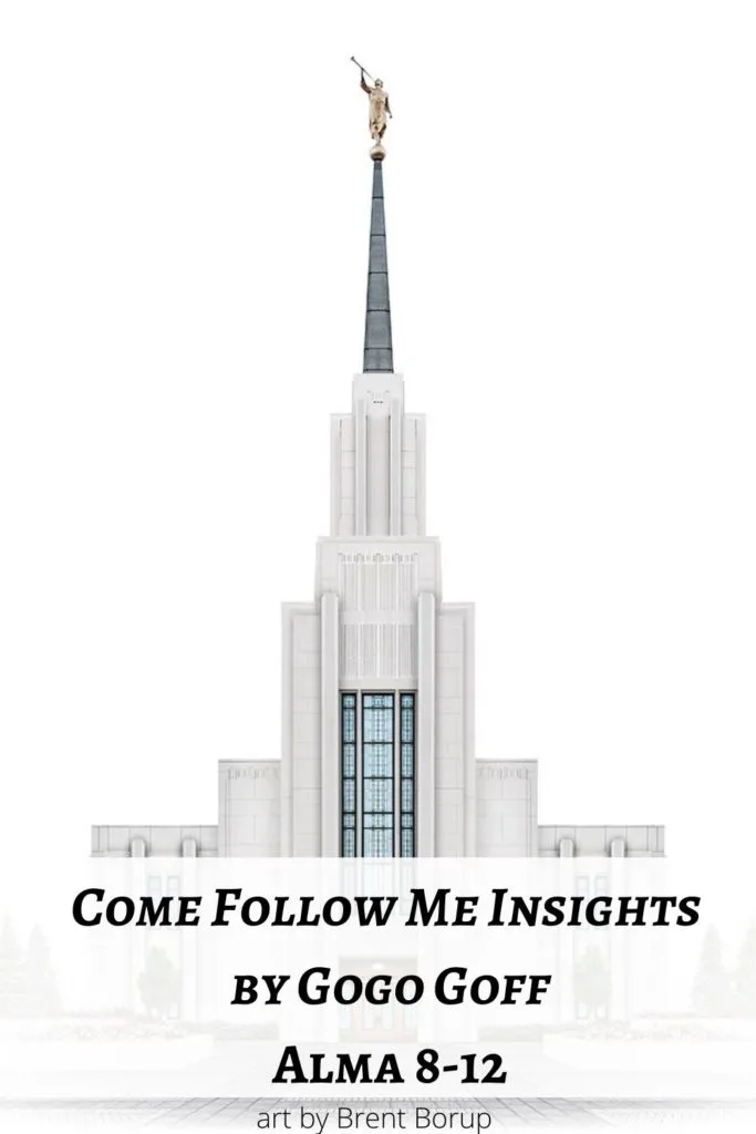 Videos, articles, and insights for this weeks study of Come Follow Me Alma 8-12: by Jeremy Goff, aka Gogo Goff