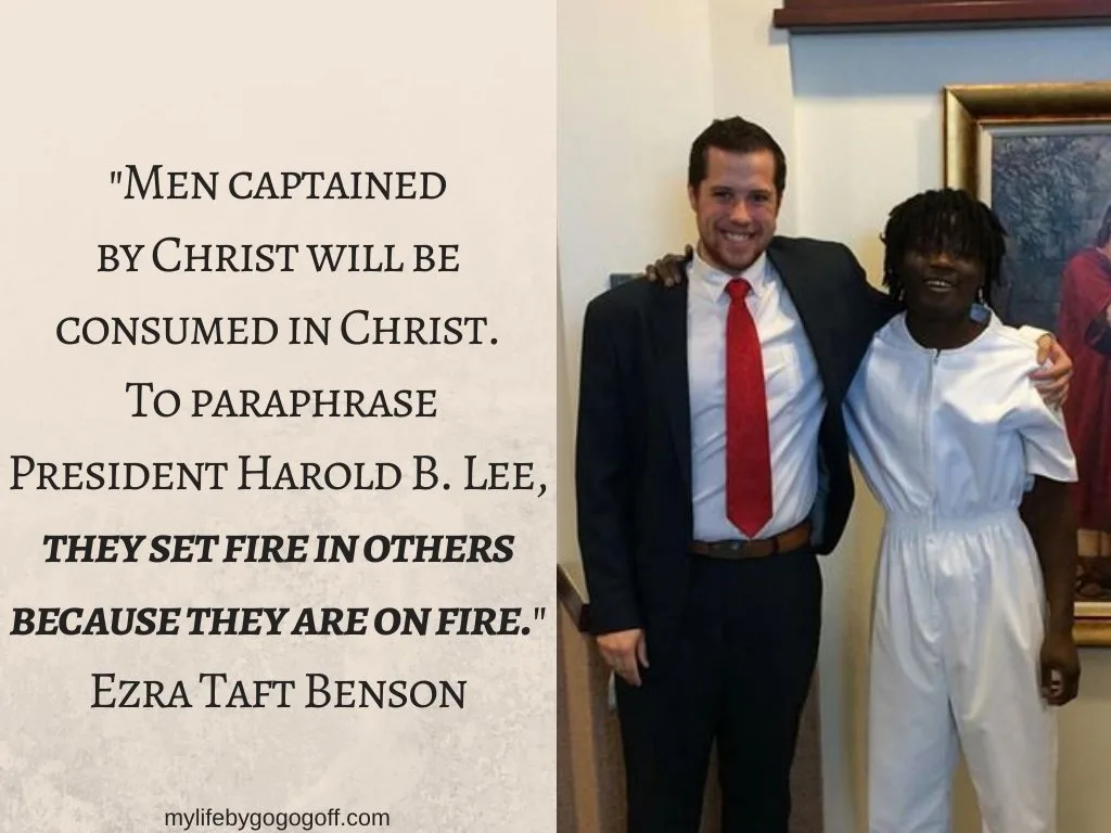 "Men captained by Christ will be consumed in Christ. To paraphrase President Harold B. Lee, they set fire in others because they are on fire." Ezra Taft Benson