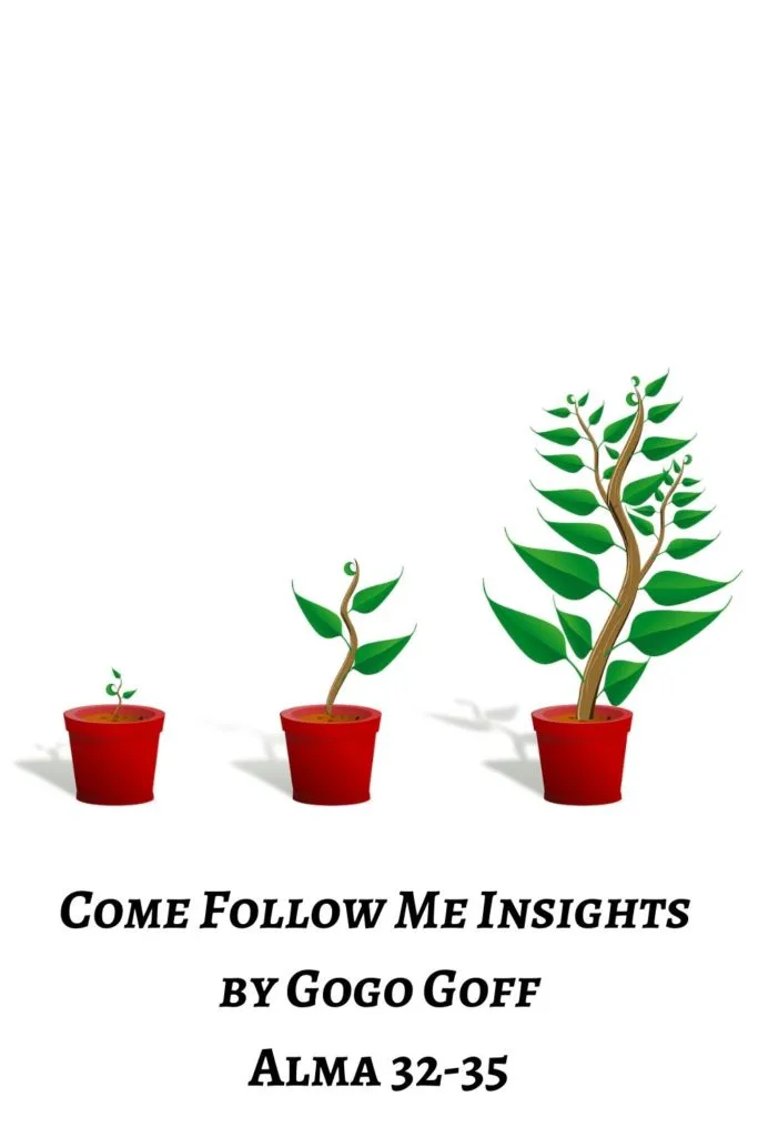 Videos, articles, and insights for this weeks study of Come Follow Me Alma 32-35: by Jeremy Goff, aka Gogo Goff
