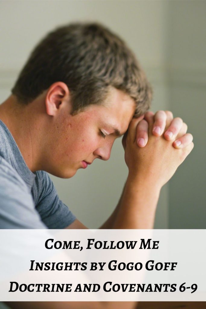 Videos, articles, and insights for this weeks study of Come Follow Me Doctrine and Covenants 6-9: by Jeremy Goff, aka Gogo Goff
