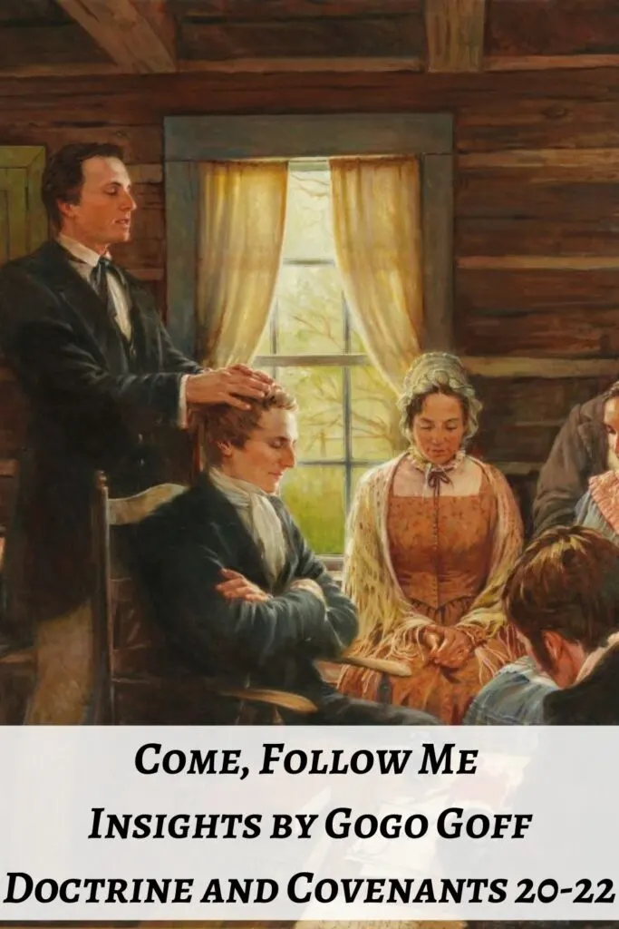 Videos, articles, and insights for this weeks study of Come Follow Me Doctrine and Covenants 20-22: by Jeremy Goff, aka Gogo Goff