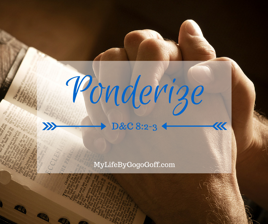 Free Printable! Ponderize Preach My Gospel: D&C 8:2-3