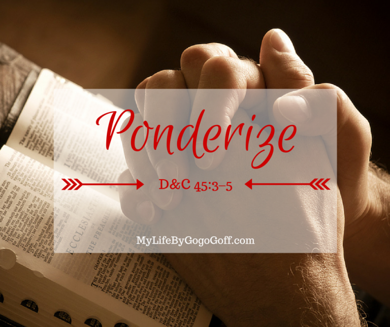 Free Printable! Ponderize Preach My Gospel: D&C 45:3–5