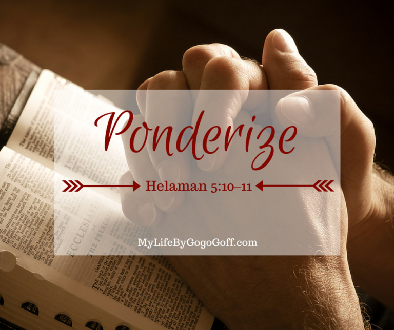 FREE PRINTABLES to help Ponderize Preach My Gospel! The verse to #ponderize is from "Repentance" The verse is Helaman 5:10–11