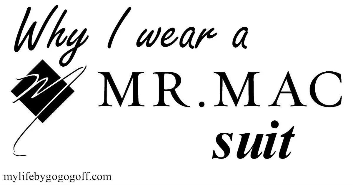 Why a wear a Mr. Mac Suit