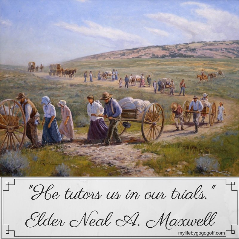 "He tutors us in our trials." Elder Neal A. Maxwell