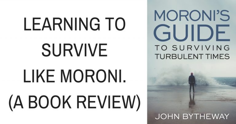 Life is full of turbulent times. Moroni saw our day and his writings are directed to us, to help us not only survive and but thrive during the coming storm.