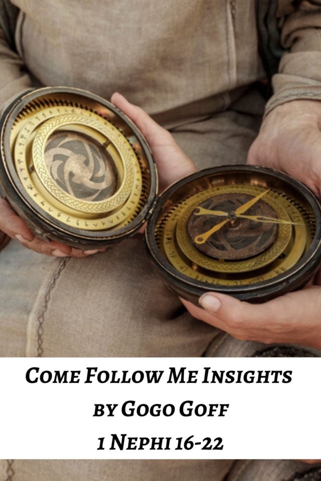 Videos, articles, and insights for this weeks study of Come Follow Me 1 Nephi 16-22: by Jeremy Goff, aka Gogo Goff
