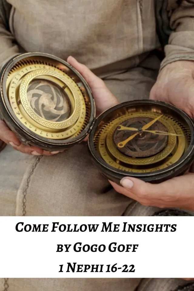 Videos, articles, and insights for this weeks study of Come Follow Me 1 Nephi 16-22: by Jeremy Goff, aka Gogo Goff 