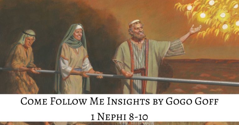Insights, videos, and articles from my studies of Come Follow Me 1 Nephi 8-10 by Jeremy Goff aka Gogo Goff.