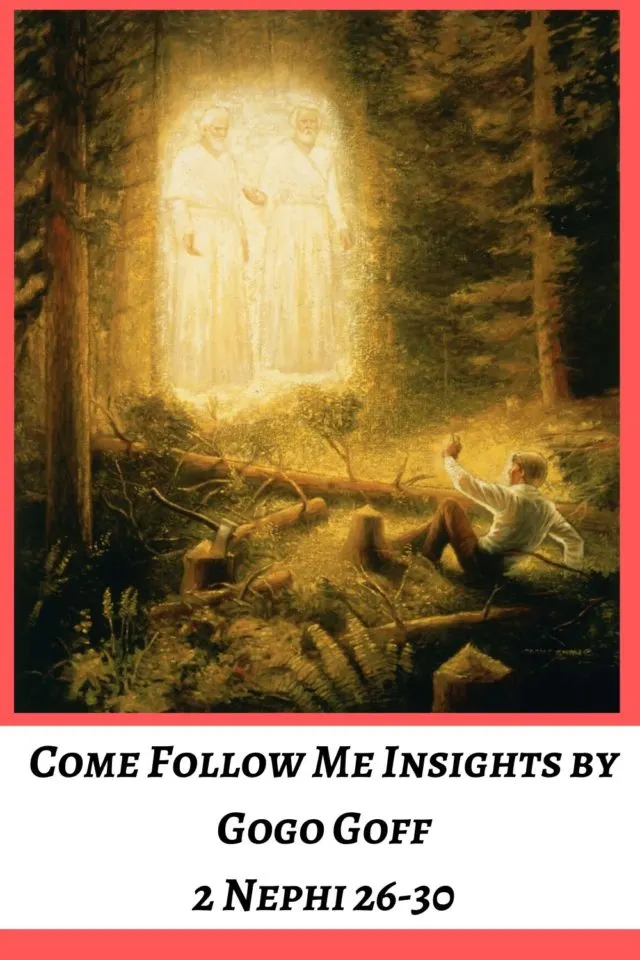 Videos, articles, and insights for this weeks study of Come Follow Me 2 Nephi 26-30: by Jeremy Goff, aka Gogo Goff
