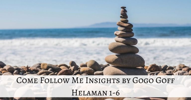 Videos, articles, and insights for this weeks study of Come Follow Me Helaman 1-6: by Jeremy Goff, aka Gogo Goff