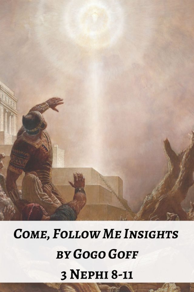 Videos, articles, and insights for this weeks study of Come Follow Me 3 Nephi 8-11: by Jeremy Goff, aka Gogo Goff