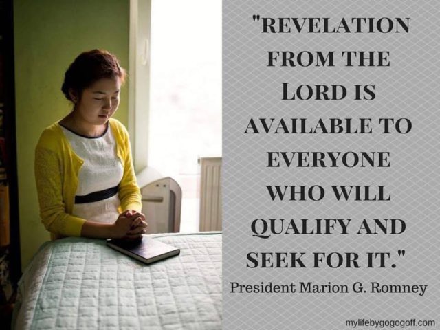 "Revelation from the Lord is available to everyone who will qualify and seek for it." Marion G. Romney