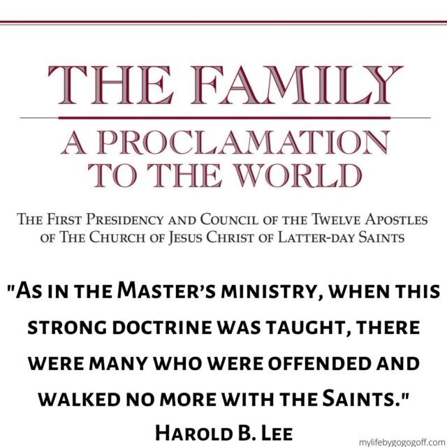 "As in the Master’s ministry, when this strong doctrine was taught, there were many who were offended and walked no more with the Saints." Harold B. Lee