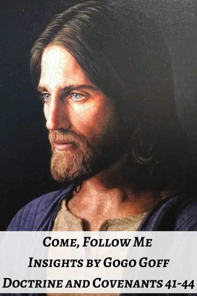 Videos, articles, and insights for this weeks study of Come Follow Me Doctrine and Covenants 41-44: by Jeremy Goff, aka Gogo Goff