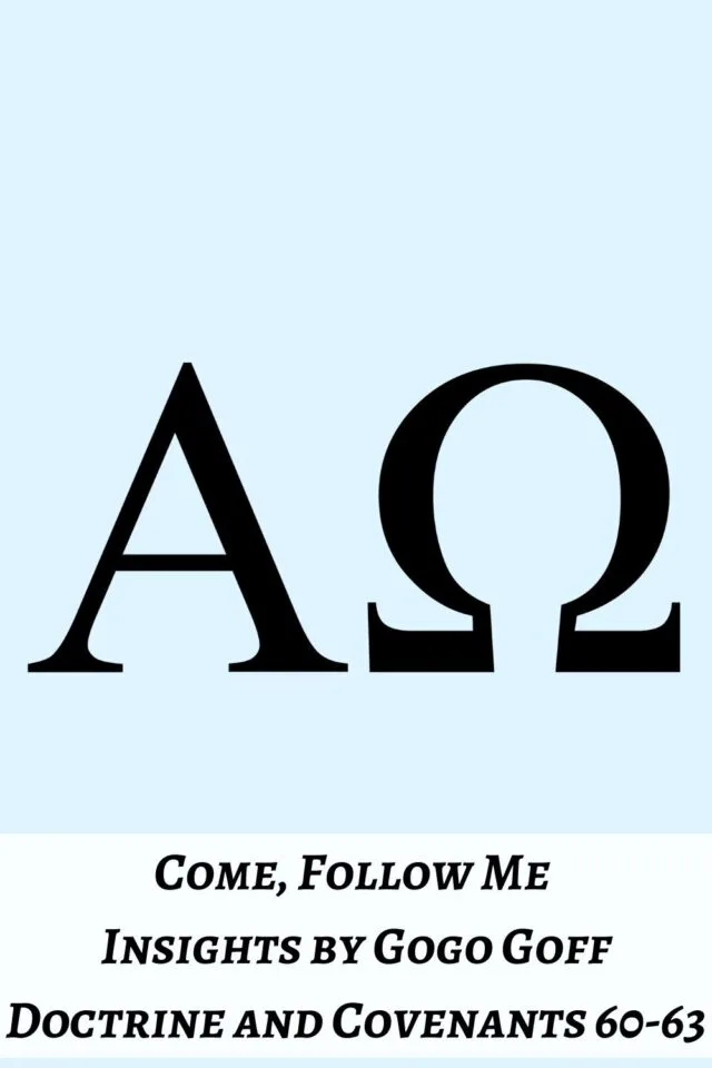 Videos, articles, and insights for this weeks study of Come Follow Me Doctrine and Covenants 60-63: by Jeremy Goff, aka Gogo Goff