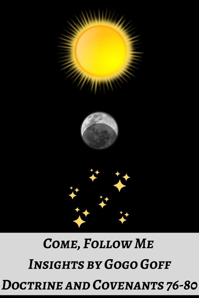 Videos, articles, and insights for this weeks study of Come Follow Me Doctrine and Covenants 76-80 by Jeremy Goff, aka Gogo Goff