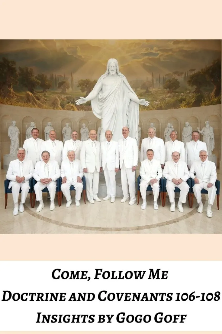 Videos, articles, and insights for this weeks study of Come Follow Me Doctrine and Covenants 106-108 by Jeremy Goff, aka Gogo Goff