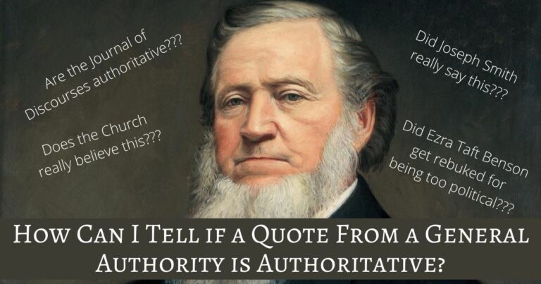 We see quotes all over social media, some real and others fake. But how can you tell if a quote from a General Authority is Authoritative?