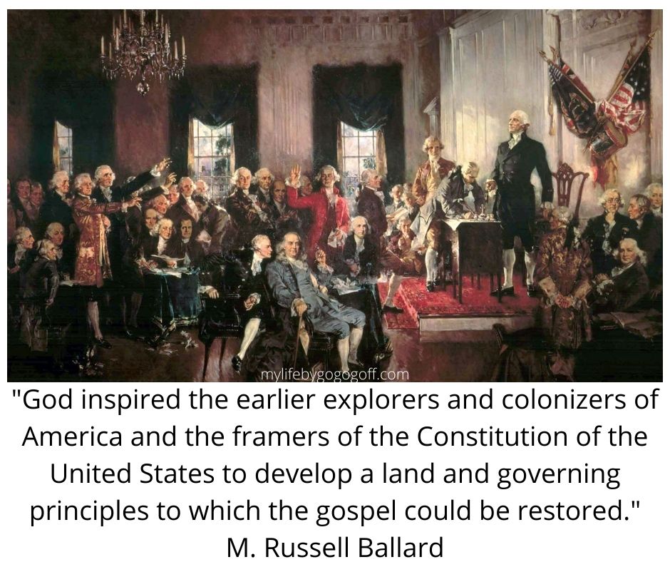 "God inspired the earlier explorers and colonizers of America and the framers of the Constitution of the United States to develop a land and governing principles to which the gospel could be restored." M. Russell Ballard