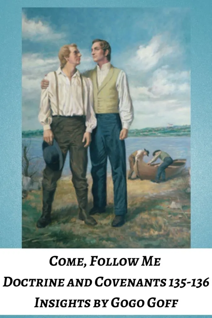 Videos, articles, and insights for this weeks study of Come Follow Me Doctrine and Covenants 135-136 by Jeremy Goff, aka Gogo Goff