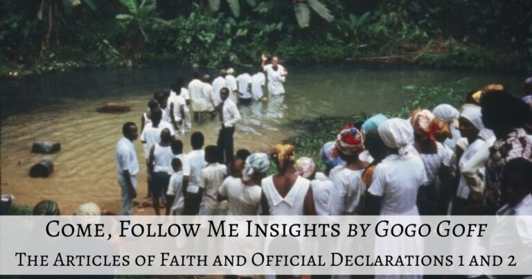 Videos, articles, and insights for this weeks study of Come Follow Me The Articles of Faith and Official Declarations 1 and 2 by Jeremy Goff, aka Gogo Goff