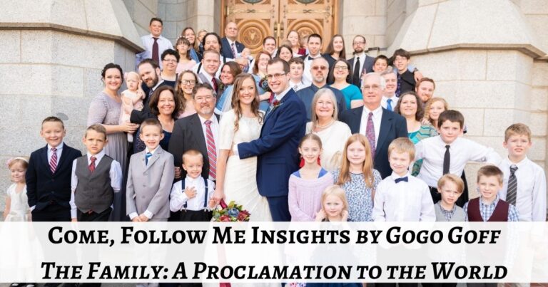 Videos, articles, and insights for this weeks study of Come Follow Me The Family Proclamation by Jeremy Goff, aka Gogo Goff