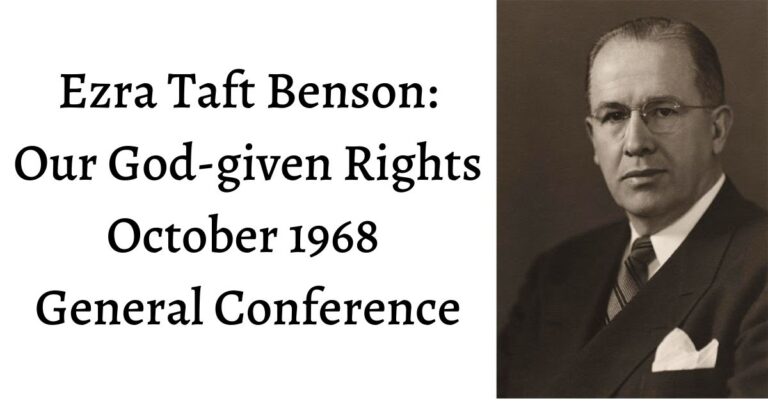 Do we have God-given rights or do they stem from the government? Ezra Taft Benson addresses this question and more in this 1968 Conference talk!