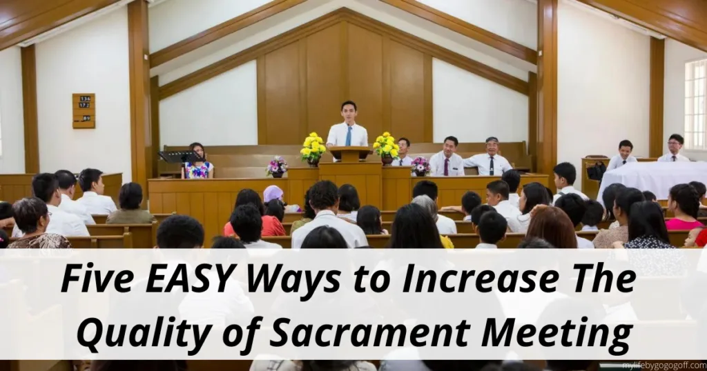Sometimes, the quality of Sacrament Meeting is lacking. This article is meant to help you improve the quality of your Sacrament Meeting!