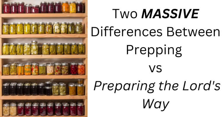 Prepping is all the crazy currently, but there are two MASSIVE differences between prepping and preparing the Lords way.