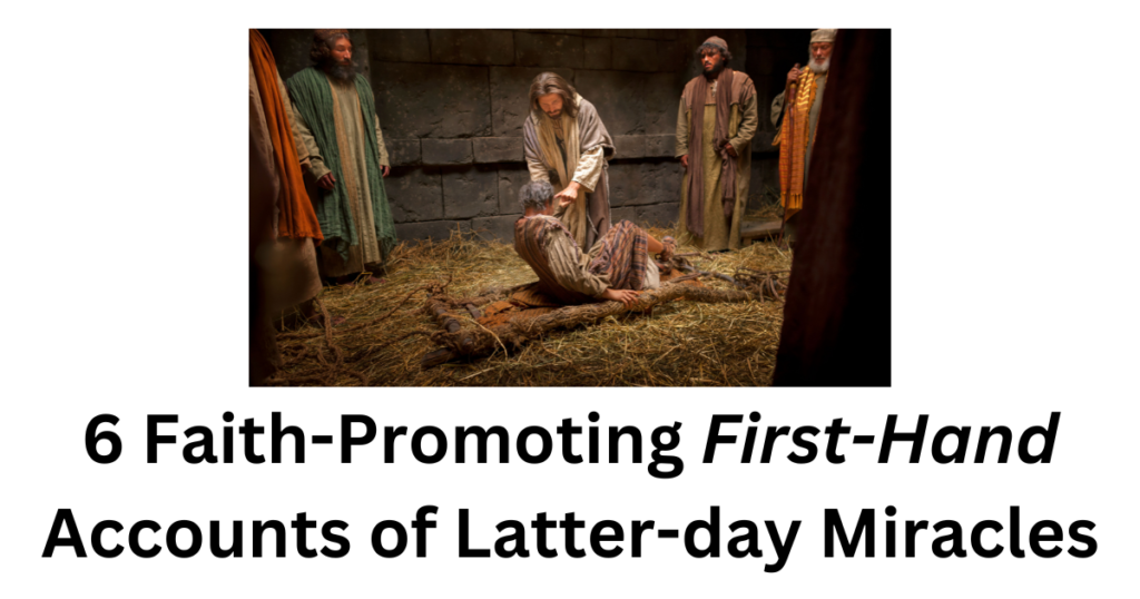 I want to share with you 6 faith-promoting first-hand accounts that I have found of Latter-day miracles in the words of the people who performed, witnessed, or participated in them.