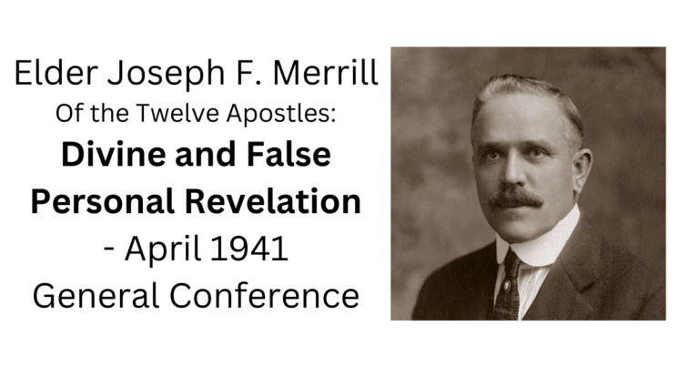 The 1941 Powerhouse sermon on the topics of Divine Revelation and False Revelation by the apostle Joseph F. Merrill