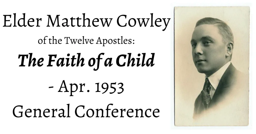 Elder Matthew Cowley of the Twelve Apostles shares a tender story of an 8-year-old boy named Joe. He exhorts us to be like Joe.