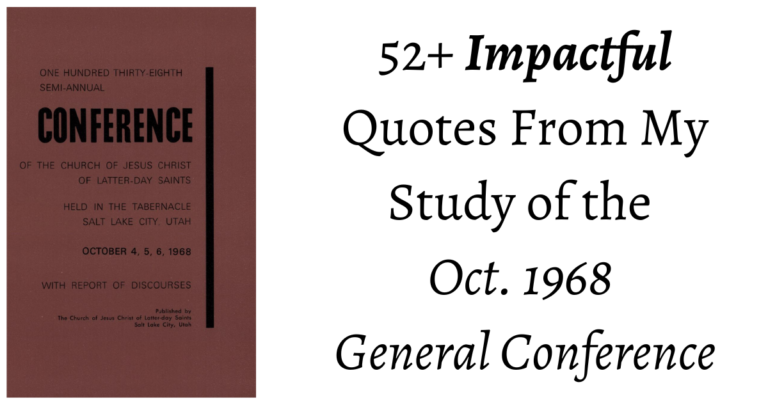 From the Conference Archives: 52 Impactful quotes from the 1968 General Conference including quotes from Russell M. Nelson's First talk!