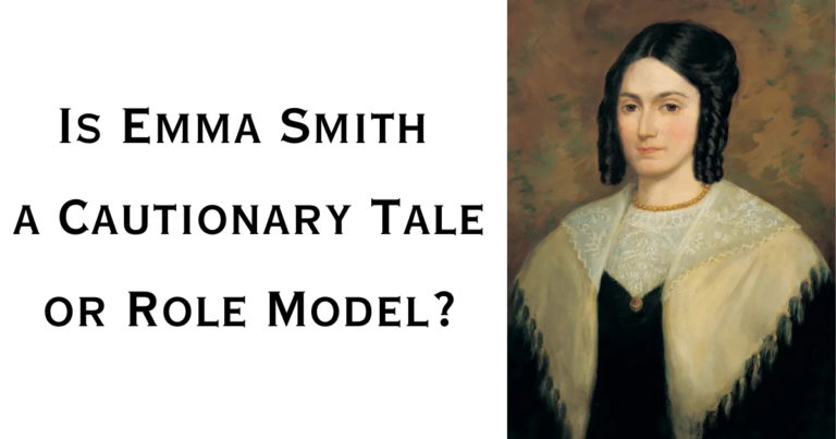 Within the Church, we have many cautionary tales and role models. Is Emma Smith a role model for Latter-day Saints or a cautionary tale?