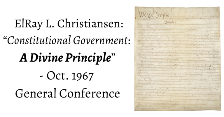 From the Conference Archives: The value, role, and our obligation to the divine principles embodied in our Constitutional Government.