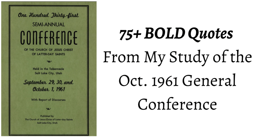 The Oct. 1961 Conference is one of my favorite all time conferences! AMAZING and BOLD sermons from the prophets and apostles of various topics