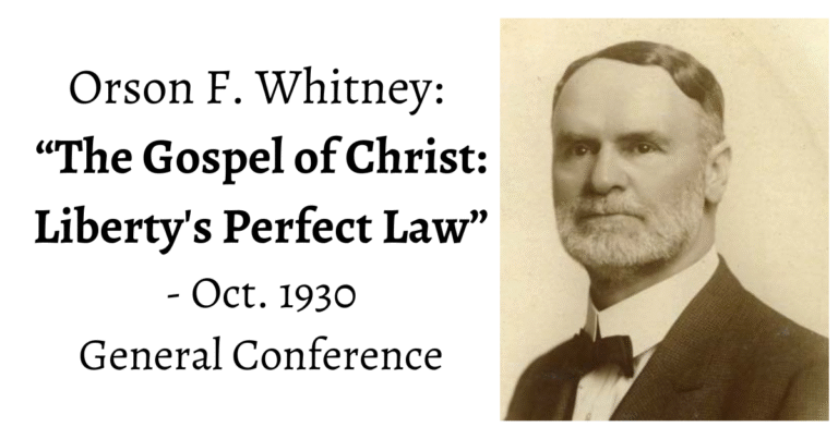From the Conference Archives: Elder Orson F. Whitney discourses on how the Gospel of Jesus Christ is Liberty's Perfect Law.